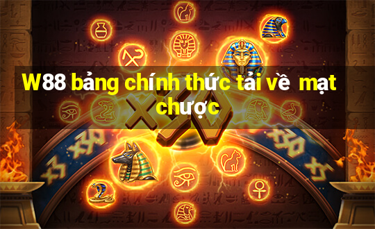 W88 bảng chính thức tải về mạt chược