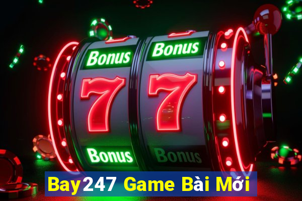 Bay247 Game Bài Mới