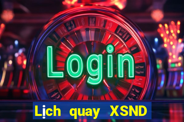 Lịch quay XSND ngày 26