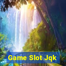 Game Slot Jqk