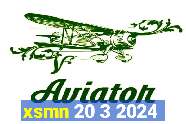 xsmn 20 3 2024