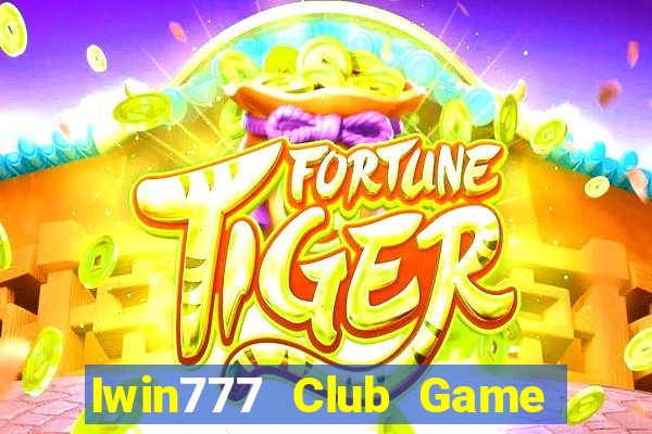 Iwin777 Club Game Bài Ma Cao