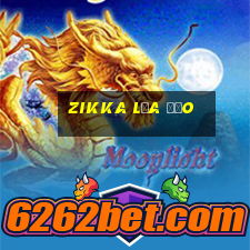 Zikka Lừa Đảo