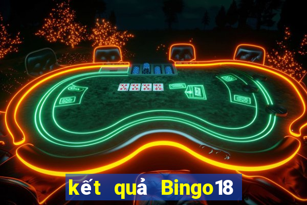 kết quả Bingo18 ngày 3