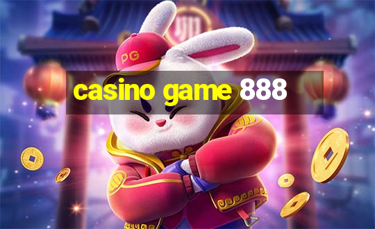 casino game 888