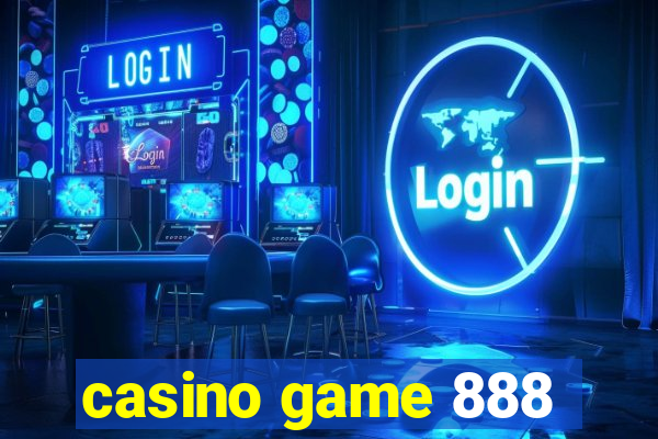 casino game 888