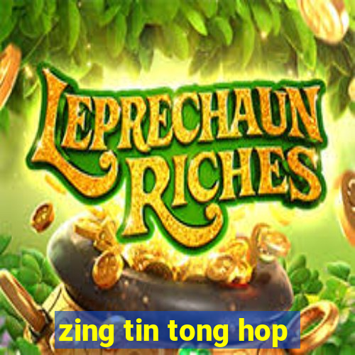 zing tin tong hop