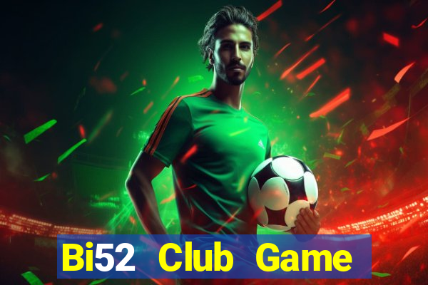 Bi52 Club Game Bài Slot