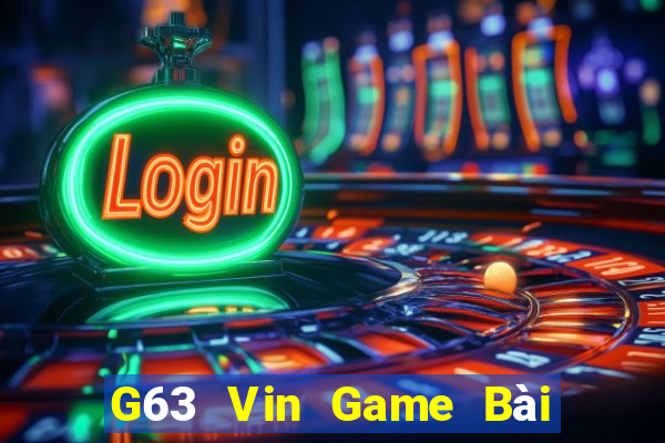 G63 Vin Game Bài Binh 9 Cây