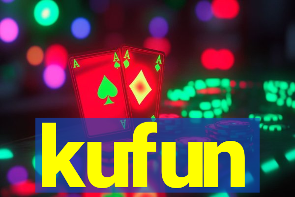 kufun