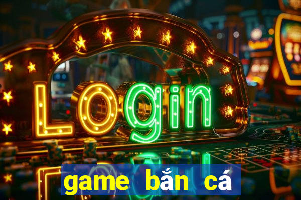 game bắn cá trực tuyến