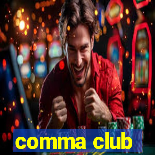 comma club