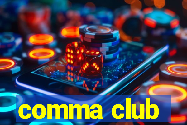 comma club