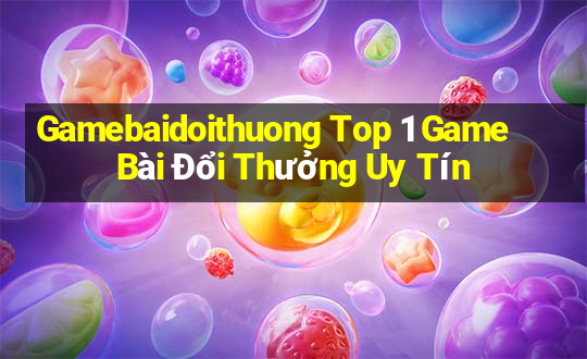 Gamebaidoithuong Top 1 Game Bài Đổi Thưởng Uy Tín