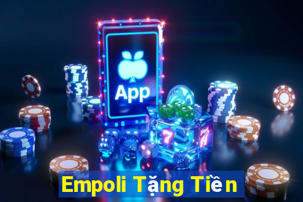 Empoli Tặng Tiền