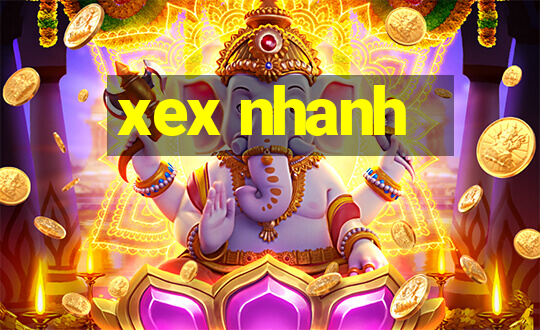 xex nhanh