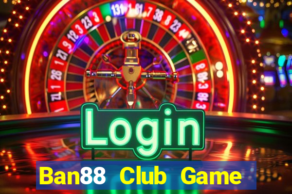 Ban88 Club Game Bài Y8