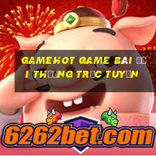 Gamehot Game Bài Đổi Thưởng Trực Tuyến