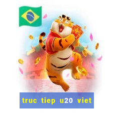 truc tiep u20 viet nam u20 indonesia