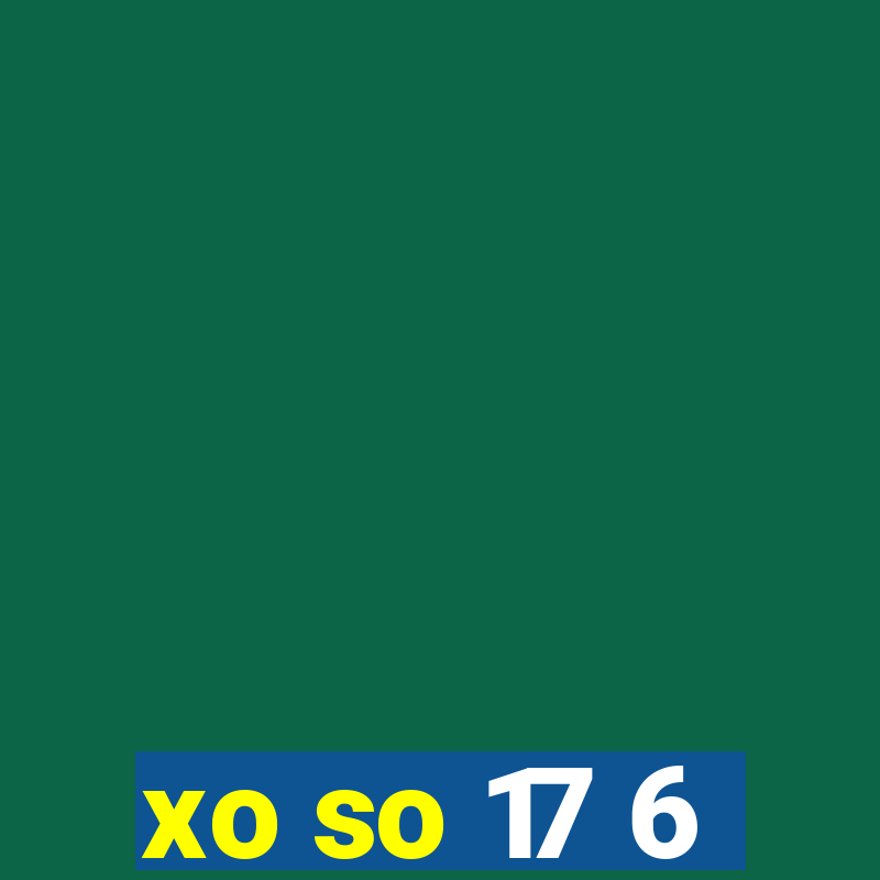 xo so 17 6