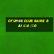 Cfun68 Club Game Bài Lừa Đảo