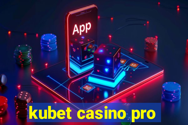 kubet casino pro