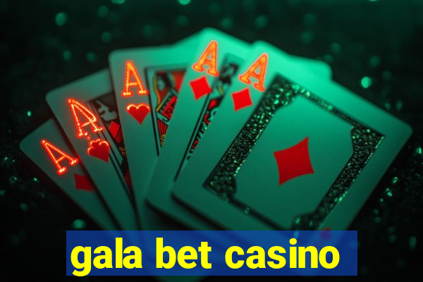 gala bet casino