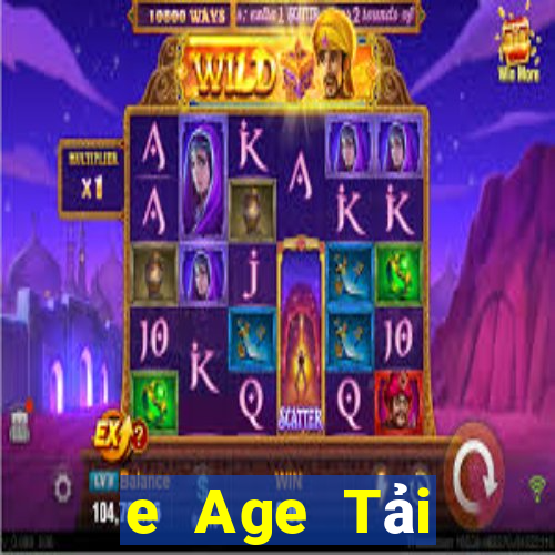 e Age Tải xuống và cài đặt