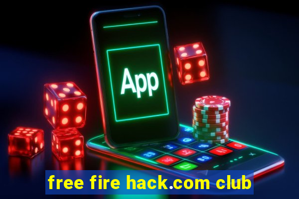 free fire hack.com club