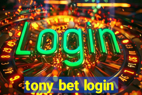 tony bet login