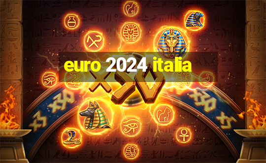 euro 2024 italia