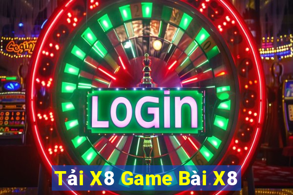 Tải X8 Game Bài X8