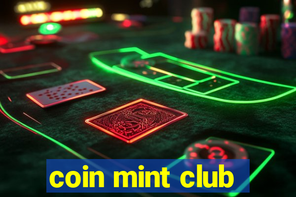 coin mint club