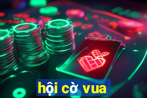 hội cờ vua