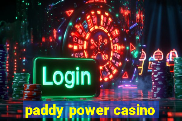 paddy power casino