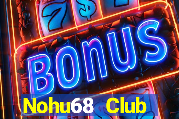 Nohu68 Club Download Game Đánh Bài