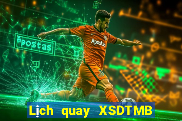 Lịch quay XSDTMB ngày 9