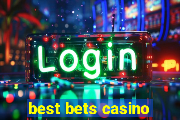 best bets casino