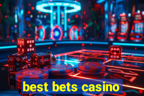 best bets casino