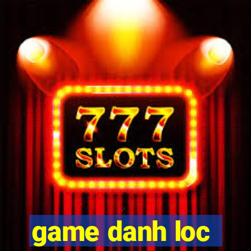 game danh loc