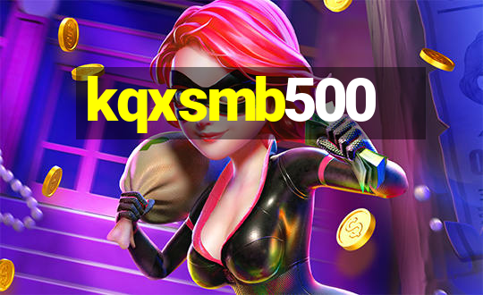 kqxsmb500