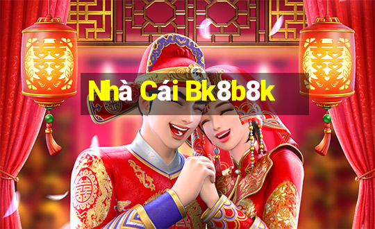 Nhà Cái Bk8b8k