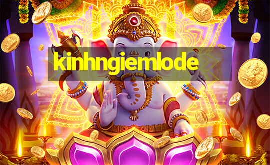 kinhngiemlode