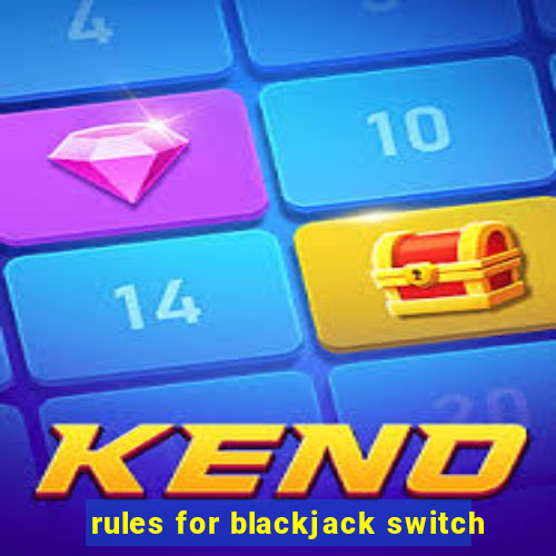 rules for blackjack switch