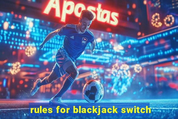 rules for blackjack switch