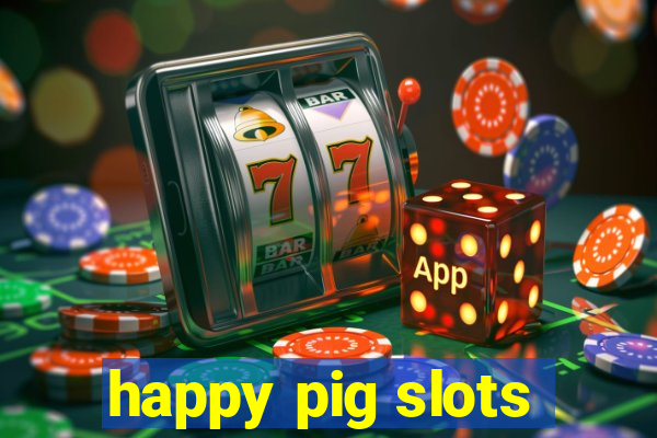 happy pig slots