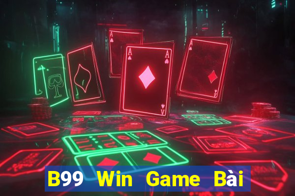 B99 Win Game Bài Nhất Vip