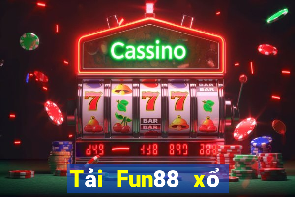 Tải Fun88 xổ số triệu đô