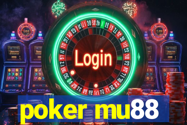 poker mu88