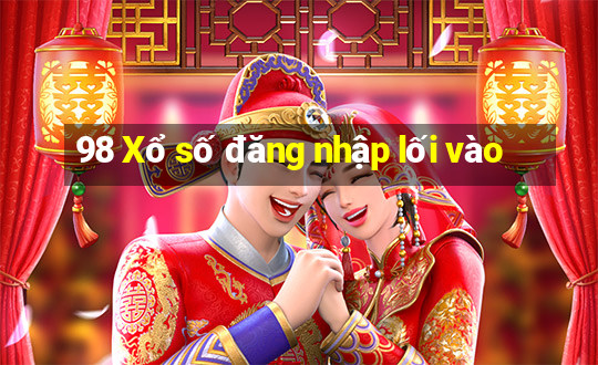 98 Xổ số đăng nhập lối vào